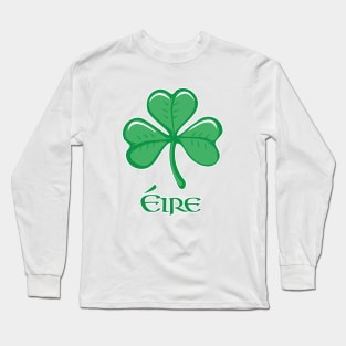 Irish Clover Eire St Patricks Day Long Sleeve T-Shirt